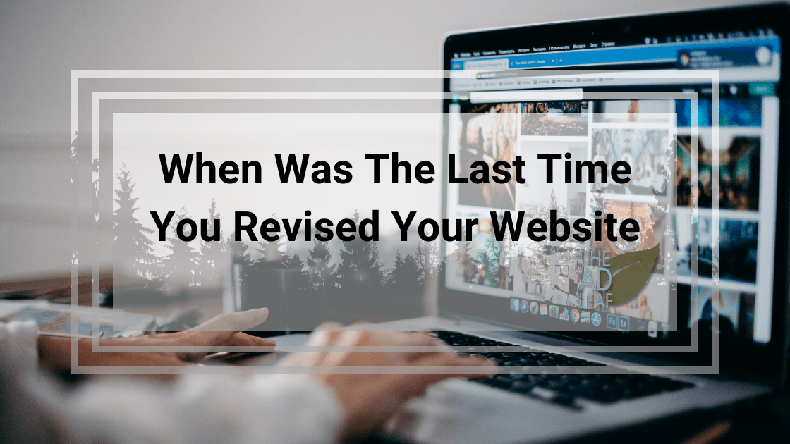 When Was The Last Time You Reviewed Your Website Content?