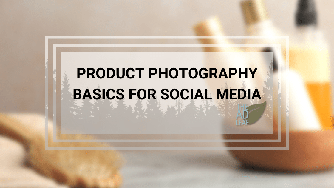 Product Photography Basics for Social Media