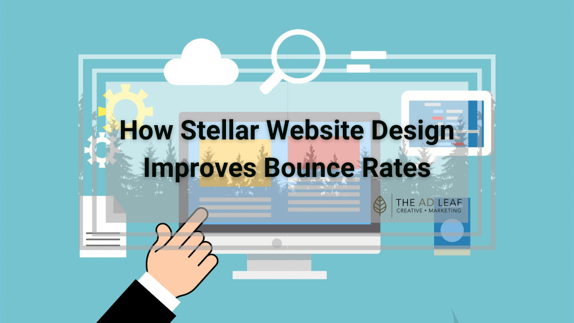 How Stellar Web Design Improves Bounce Rate