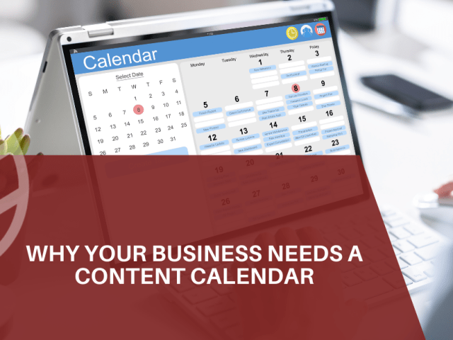 Why Your Business Needs a Content Calendar