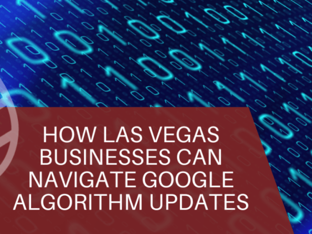 How Las Vegas Businesses Can Navigate Google Algorithm Updates