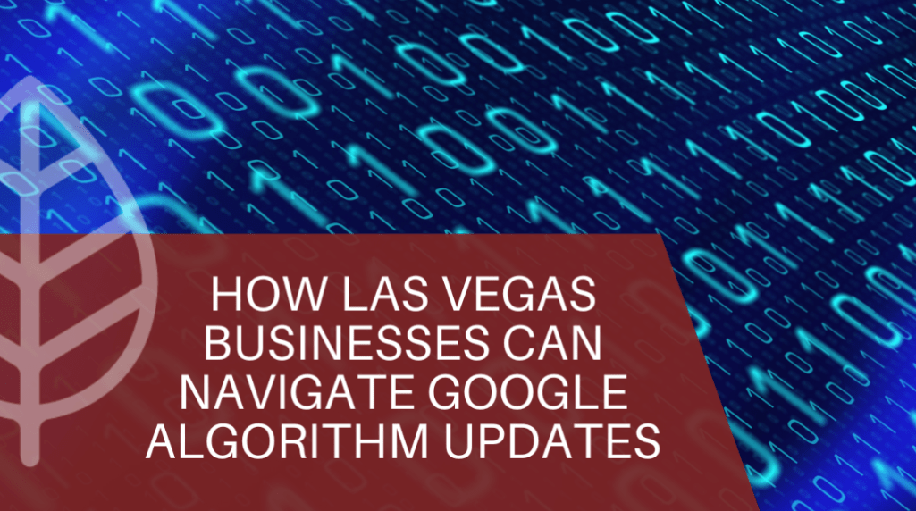 How Las Vegas Businesses Can Navigate Google Algorithm Updates