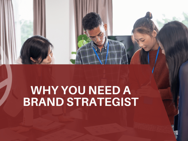 Why You Need a Brand Strategist