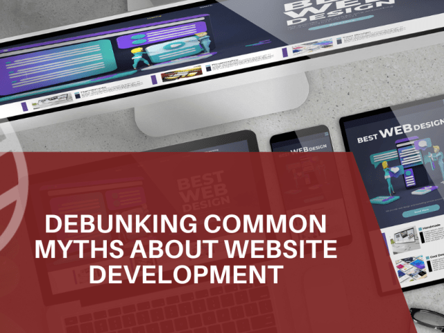 Debunking Common Myths About Website Development