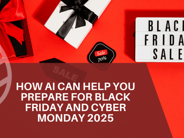 How AI Can Help You Prepare for Black Friday and Cyber Monday 2025