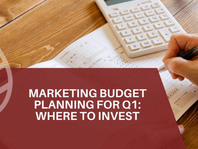 Marketing Budget Planning for Q1: Where to Invest