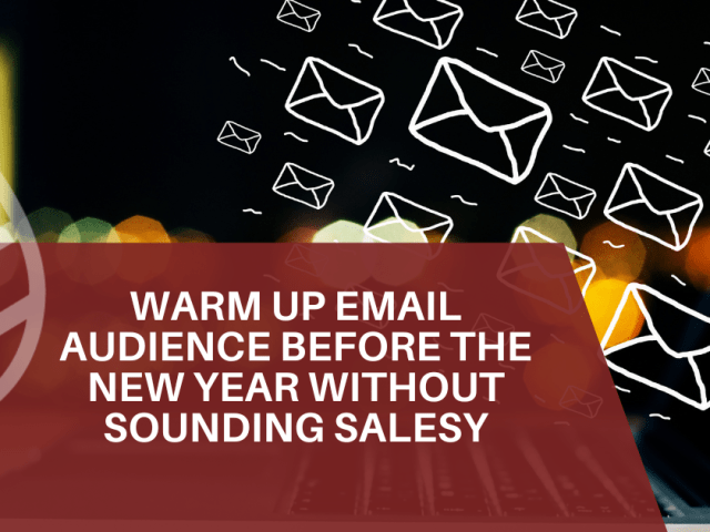 Warm Up Email Audience Before the New Year