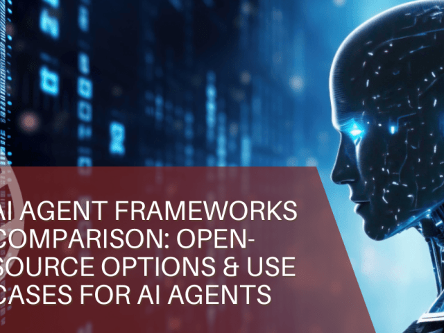 AI Agent Frameworks Comparison: Open-Source Options & Use Cases for AI Agents