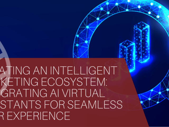 Creating an Intelligent Marketing Ecosystem: Integrating AI Virtual Assistants for Seamless User Experience