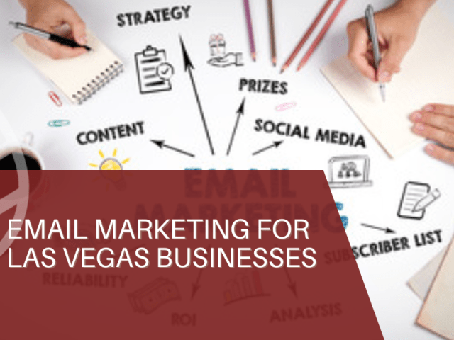Email Marketing for Las Vegas Businesses: How to Build a List That Actually Converts