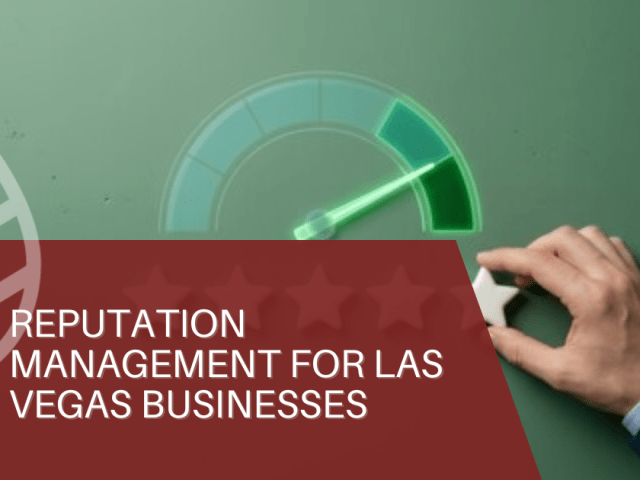 Reputation Management for Las Vegas Businesses: Why Your Review Profile Is a Marketing Asset